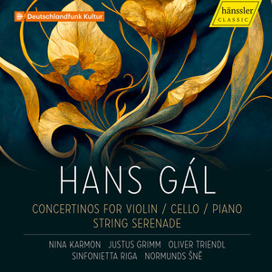 Hans Gál - Concertinos for violin/ cello / piano/string serenade