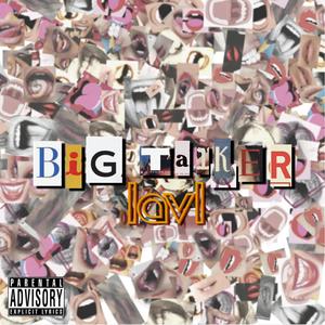 Big Talker (Explicit)