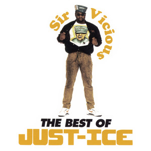 Sir Vicious: The Best of Just-Ice (Explicit)