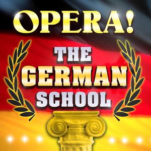 Opera! The German School