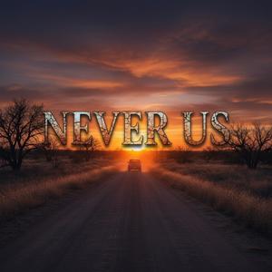 Never Us