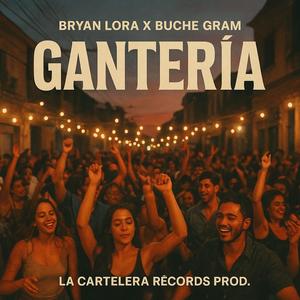 Ganteria X Buche Gram
