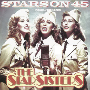 Stars On 45 Proudly Presents The Star Sisters (Original Single Edit)