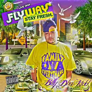 Live Dha Flyway, Stay Fresh (Explicit)