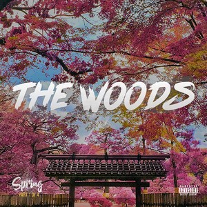 The Woods: Spring (Explicit)