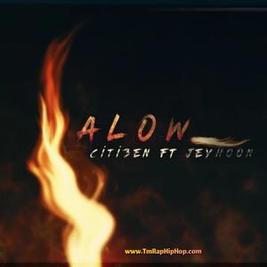 Alow (feat. Citizen & Jeyhoon) [Explicit]