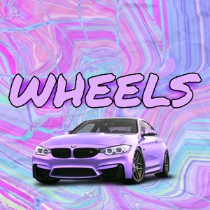 Wheels (Explicit)