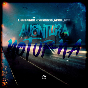 Aventura Noturna (Explicit)