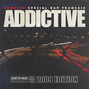 Sampler Addictive spécial rap français (2008 édition) [Explicit]