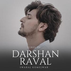 Vibes of Darshan Raval