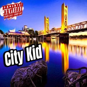 City Kid (My City) [Explicit]