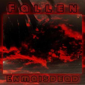 Fallen (feat. Enmaisdead) [Explicit]