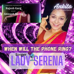 When will the phone ring? (feat. Lady Serena)