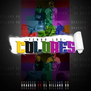 Tengo los Colores (feat. El Villanord) [Explicit]