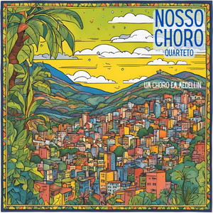 Um Chorinho em Medellin