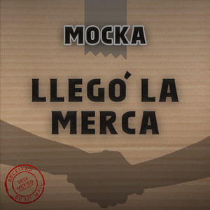 Llegó La Merca (Explicit)