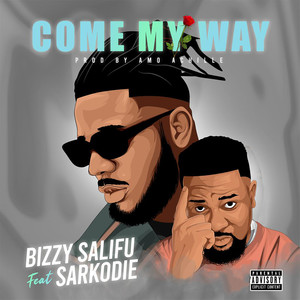 Come my way (feat. Sarkodie) (Explicit)