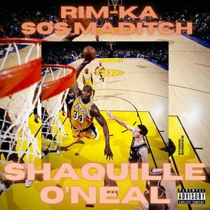 SHAQUILLE O’NEAL (feat. RIM-Ka)
