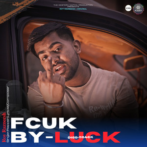 Fcuk By Luck- Diss Track (Explicit)