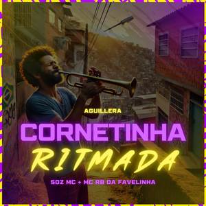 Cornetinha Ritmada (Explicit)