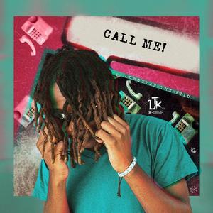 Call Me (feat. Lungstar The Kiid)