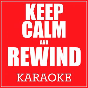 Keep Calm And Rewind Sing-A-Long