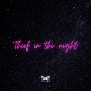 Thief In The Night (Explicit)