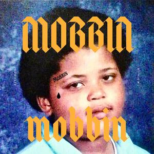 Mobbin (Explicit)