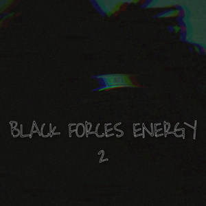 BLACK FORCES ENERGY 2 (Explicit)