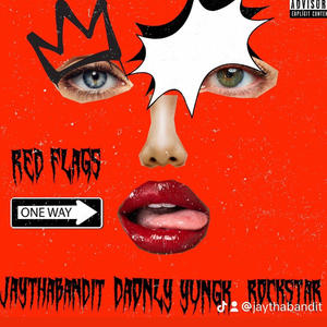 Red flags (feat. Daonly Yungk & Rockstar) [Explicit]