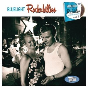 Bluelight Rockabillies Vol. 1