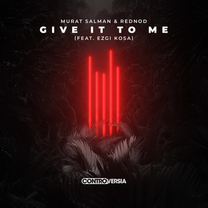 Give It To Me(feat. Ezgi Kosa)