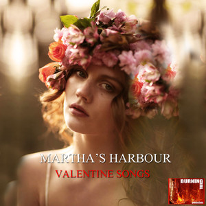 Marthas Harbour Valentine Songs