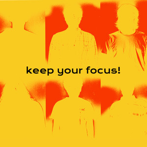 keep your focus! (Explicit)