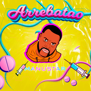 Arrebatao (Explicit)