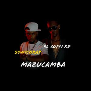 mazucamba (feat. el coffi rd) [Explicit]