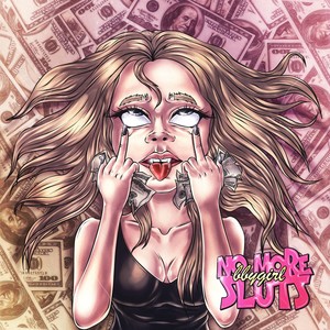 No more sluts (Explicit)