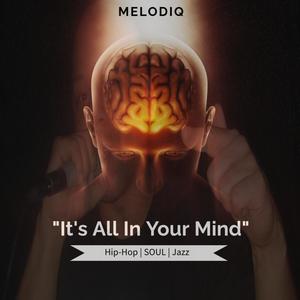 It's All In Your Mind