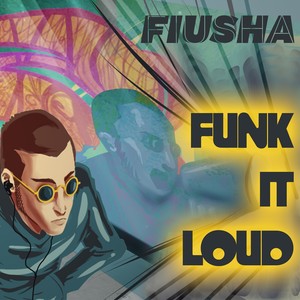 Funk It Loud (Explicit)