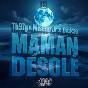 Maman Désolé (feat. Miseno Jr & Dickso) (Explicit)