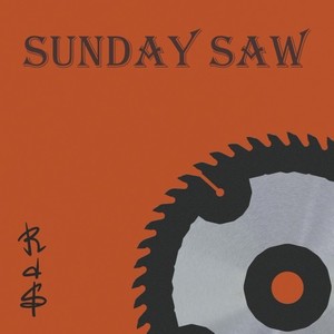 Sunday Saw (Explicit)