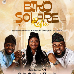 Bikosoolare refix (feat. Adeyinka Alaseyori & Omotola Jaiyeola Mr Gbera)