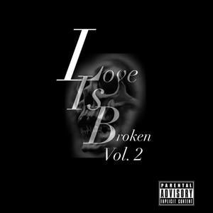 Love Is Broken, Vol. 2 (Explicit)