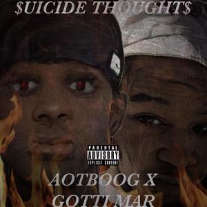 Suicide Thoughts (feat. GOTTI MAR) [Explicit]