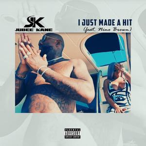 I Just Made a Hit (feat. Nino Brown) (Explicit)