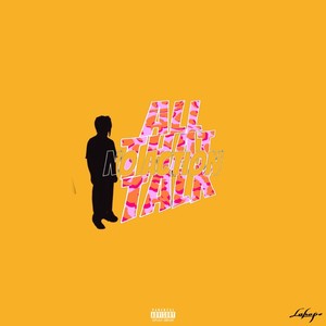 All That Talk (Explicit)