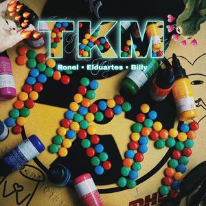 TKM (feat. Ronel & Billy)