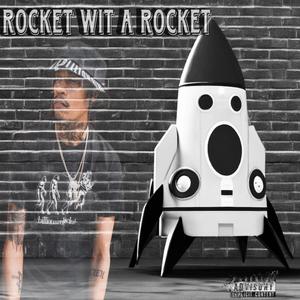 Rocket wit a rocket (Explicit)