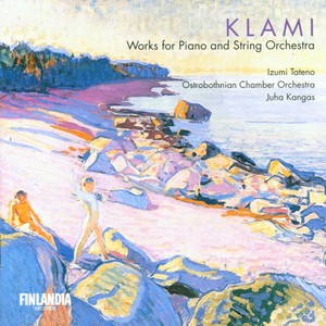 Klami : Works for Piano and String Orchestra