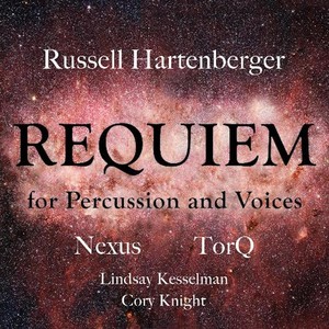 Russell Hartenberger: Requiem for Percussion and Voices